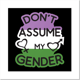 Don't Assume My Gender Genderqueer LGBT Pride Posters and Art